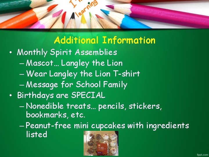 Additional Information • Monthly Spirit Assemblies – Mascot… Langley the Lion – Wear Langley