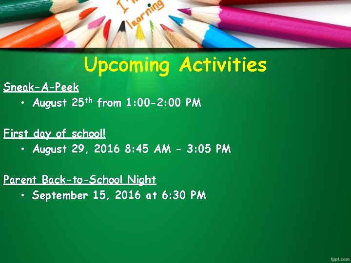 Upcoming Activities Sneak-A-Peek • August 25 th from 1: 00 -2: 00 PM First