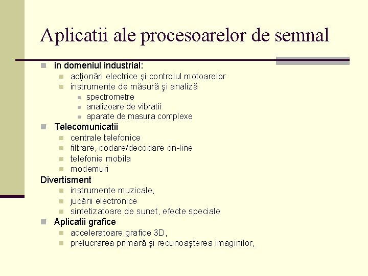 Aplicatii ale procesoarelor de semnal n in domeniul industrial: n acţionări electrice şi controlul