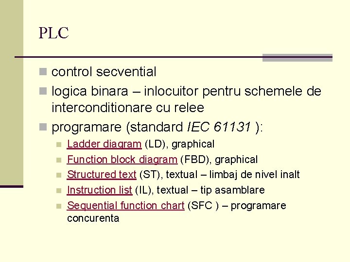 PLC n control secvential n logica binara – inlocuitor pentru schemele de interconditionare cu