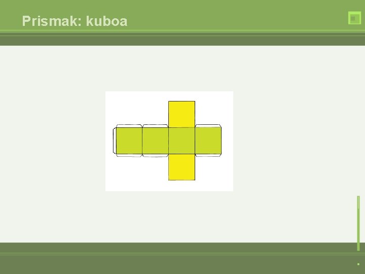 Prismak: kuboa 