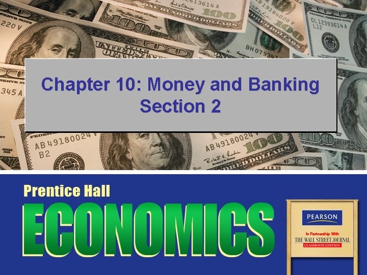 Chapter 10: Money and Banking Section 2 