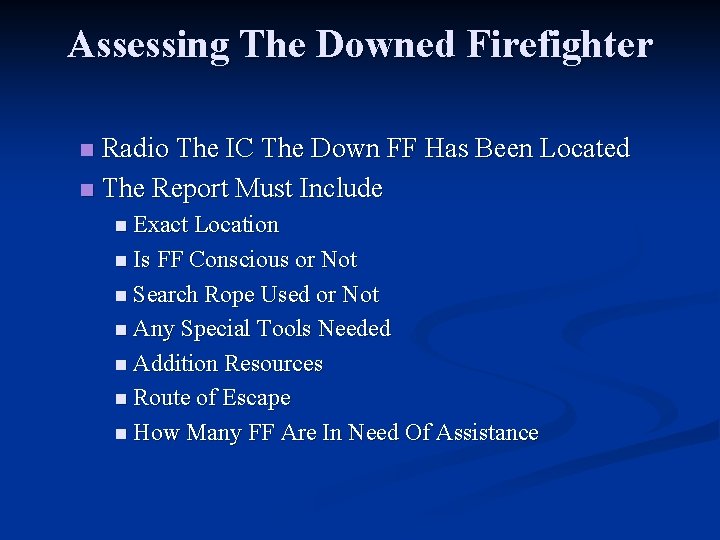 Assessing The Downed Firefighter Radio The IC The Down FF Has Been Located n