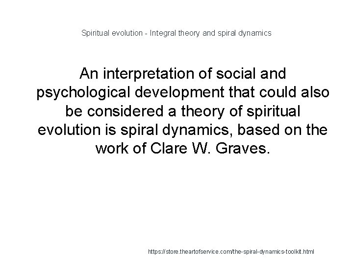 Spiritual evolution - Integral theory and spiral dynamics An interpretation of social and psychological