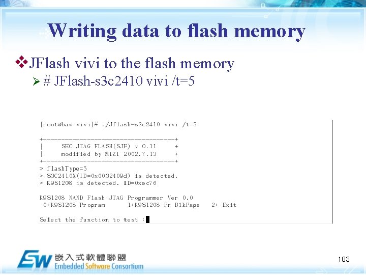 Writing data to flash memory v. JFlash vivi to the flash memory Ø# JFlash-s