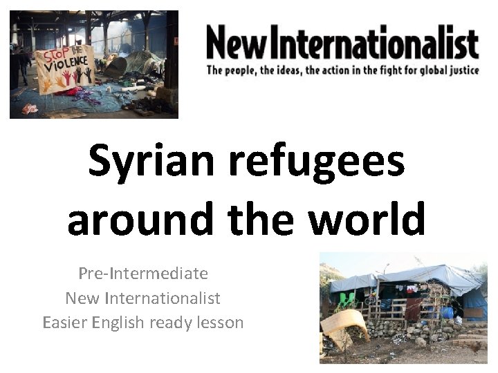 Syrian refugees around the world Pre-Intermediate New Internationalist Easier English ready lesson 