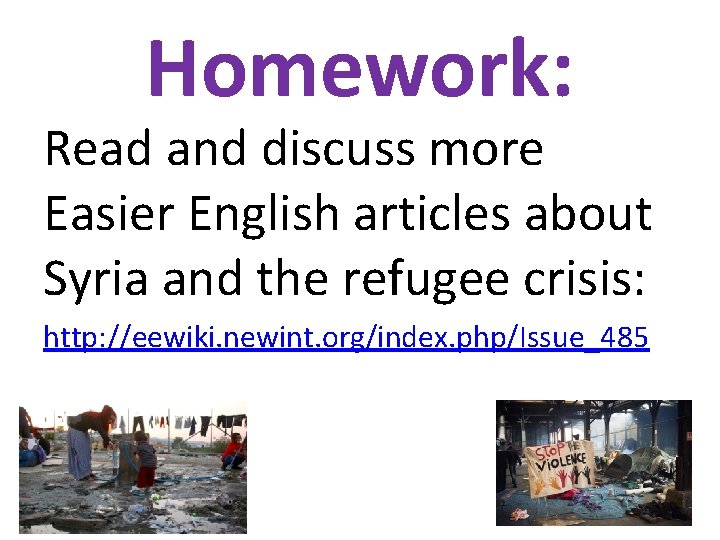 Homework: Read and discuss more Easier English articles about Syria and the refugee crisis: