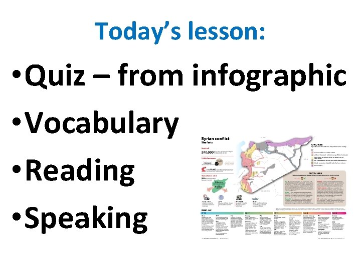 Today’s lesson: • Quiz – from infographic • Vocabulary • Reading • Speaking 