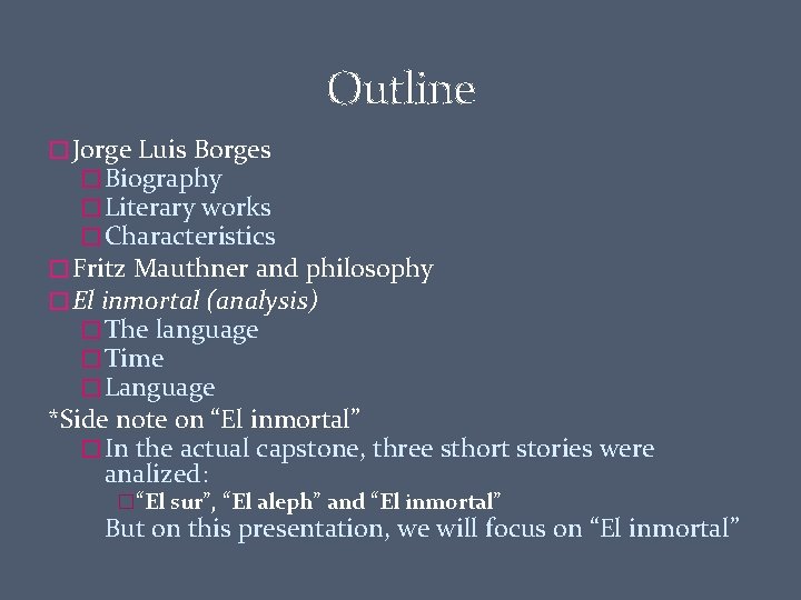Outline � Jorge Luis Borges � Biography � Literary works � Characteristics � Fritz