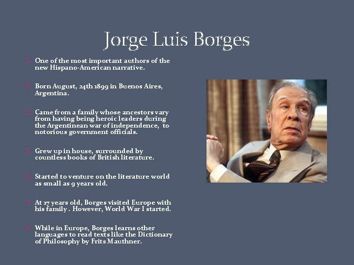 Jorge Luis Borges � One of the most important authors of the new Hispano-American