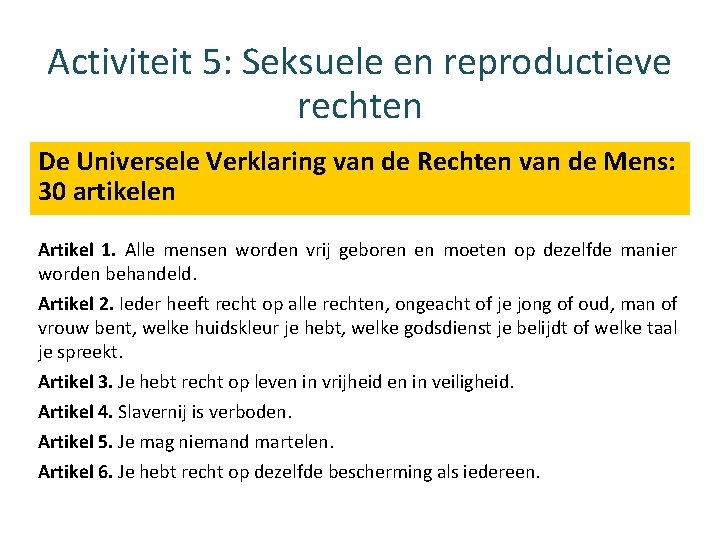 Activiteit 5: Seksuele en reproductieve rechten De Universele Verklaring van de Rechten van de