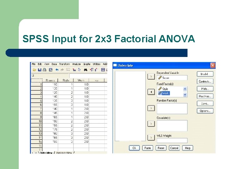 SPSS Input for 2 x 3 Factorial ANOVA 
