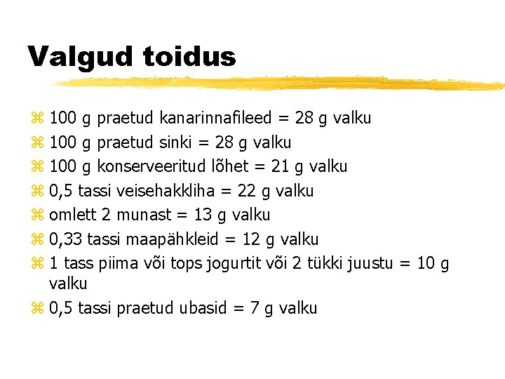 Valgud toidus z 100 g praetud kanarinnafileed = 28 g valku z 100 g