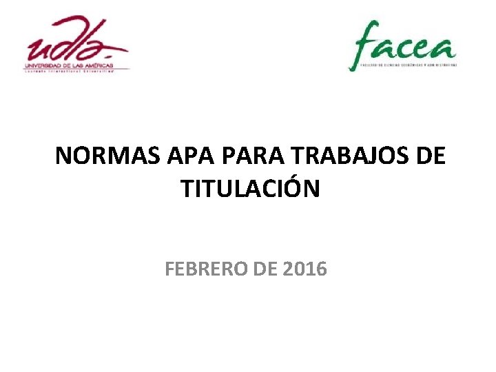 NORMAS APA PARA TRABAJOS DE TITULACIÓN FEBRERO DE 2016 