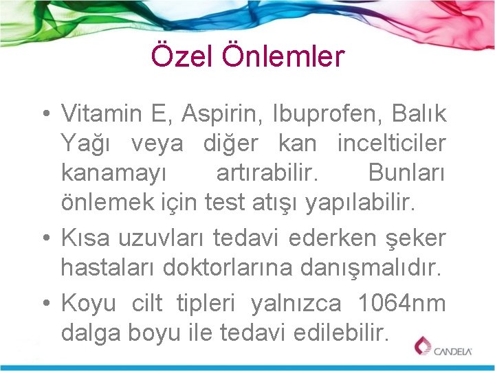 Özel Önlemler • Vitamin E, Aspirin, Ibuprofen, Balık Yağı veya diğer kan incelticiler kanamayı
