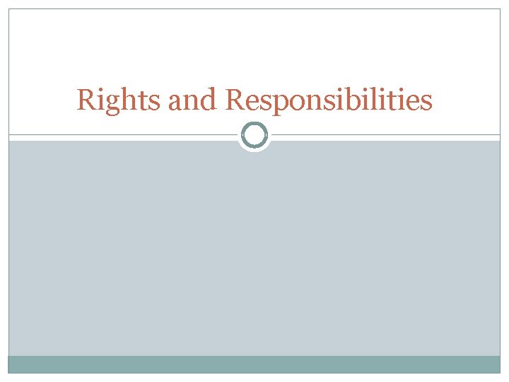 Rights and Responsibilities 