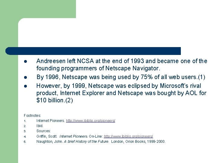 l l l Andreesen left NCSA at the end of 1993 and became one