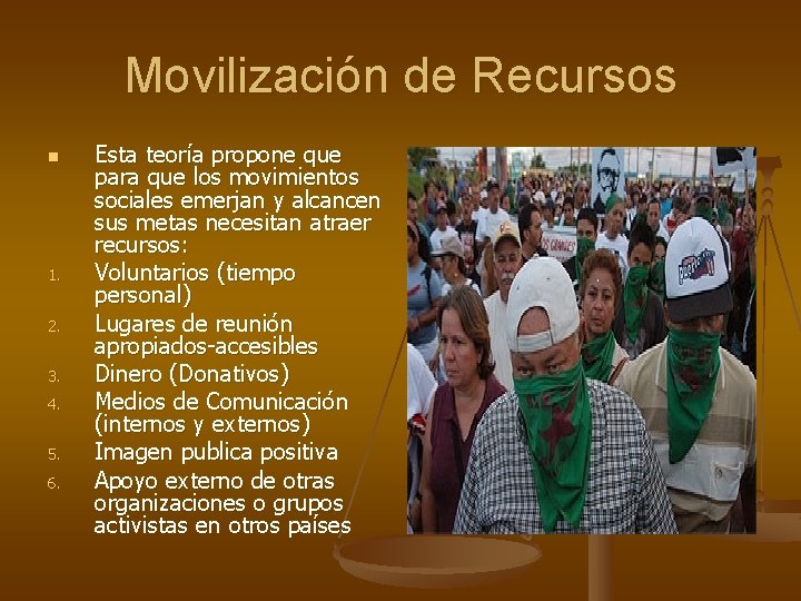 Movilización de Recursos n 1. 2. 3. 4. 5. 6. Esta teoría propone que