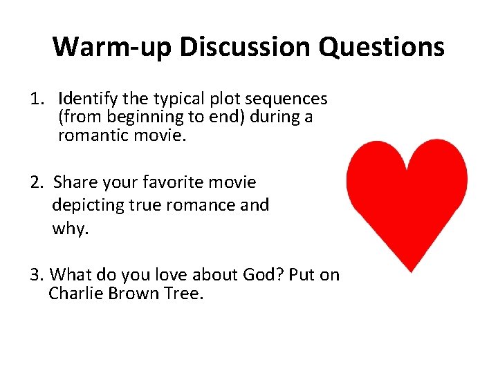 Warm-up Discussion Questions 1. Identify the typical plot sequences (from beginning to end) during