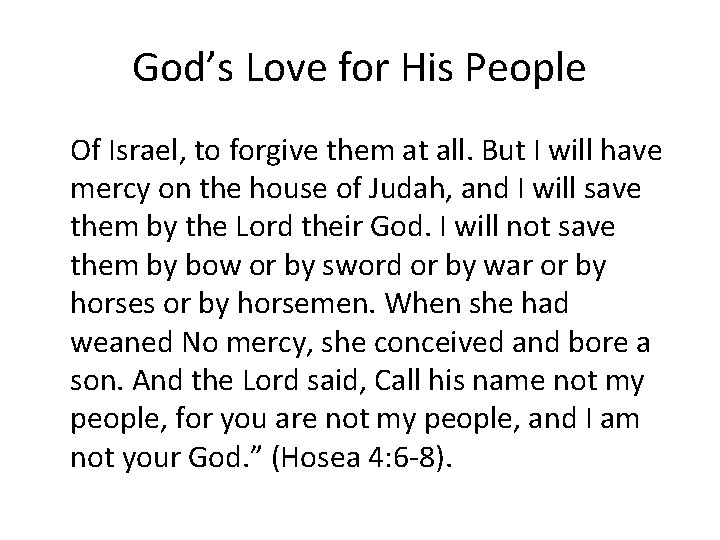 God’s Love for His People Of Israel, to forgive them at all. But I
