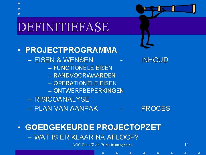 DEFINITIEFASE • PROJECTPROGRAMMA – EISEN & WENSEN – – - INHOUD FUNCTIONELE EISEN RANDVOORWAARDEN