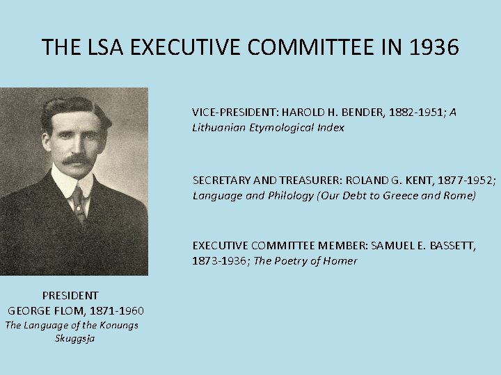 THE LSA EXECUTIVE COMMITTEE IN 1936 VICE-PRESIDENT: HAROLD H. BENDER, 1882 -1951; A Lithuanian THE LSA EXECUTIVE COMMITTEE IN 1936 VICE-PRESIDENT: HAROLD H. BENDER, 1882 -1951; A Lithuanian