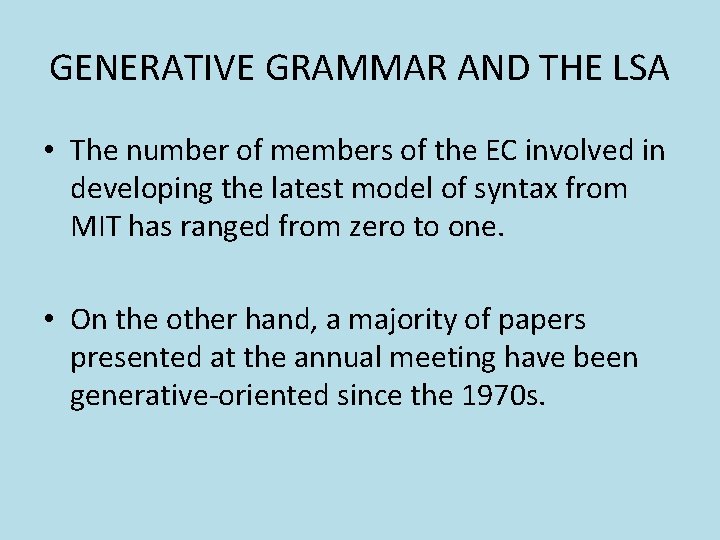 GENERATIVE GRAMMAR AND THE LSA • The number of members of the EC involved GENERATIVE GRAMMAR AND THE LSA • The number of members of the EC involved