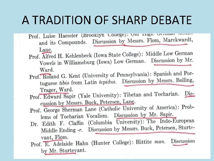 A TRADITION OF SHARP DEBATE A TRADITION OF SHARP DEBATE