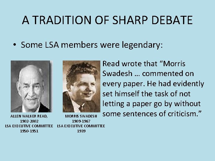 A TRADITION OF SHARP DEBATE • Some LSA members were legendary: Read wrote that A TRADITION OF SHARP DEBATE • Some LSA members were legendary: Read wrote that