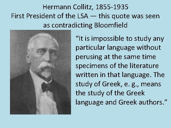 Hermann Collitz, 1855 -1935 First President of the LSA — this quote was seen Hermann Collitz, 1855 -1935 First President of the LSA — this quote was seen
