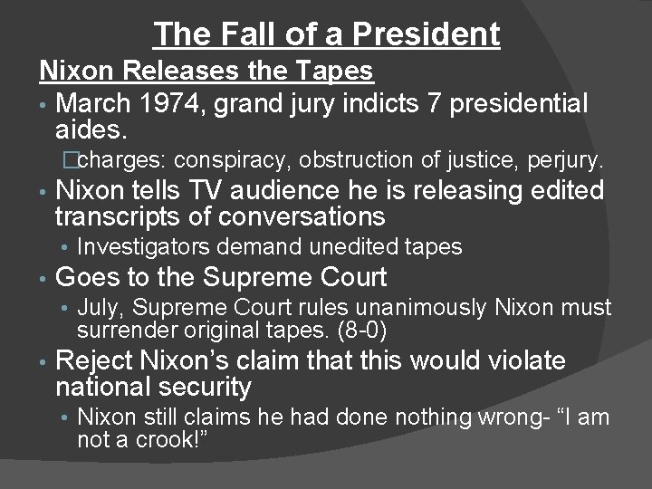 The Fall of a President Nixon Releases the Tapes • March 1974, grand jury