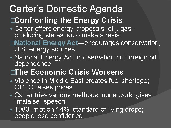 Carter’s Domestic Agenda �Confronting the Energy Crisis Carter offers energy proposals; oil-, gasproducing states,