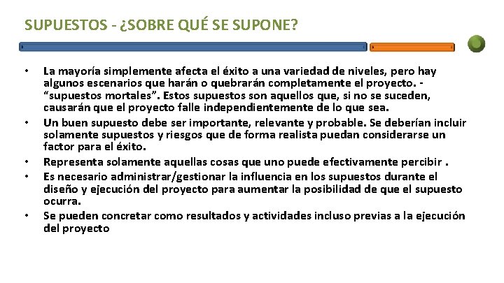 SUPUESTOS - ¿SOBRE QUÉ SE SUPONE? • • • La mayoría simplemente afecta el