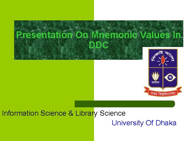 Presentation On Mnemonic Values In DDC Information Science & Library Science University Of Dhaka