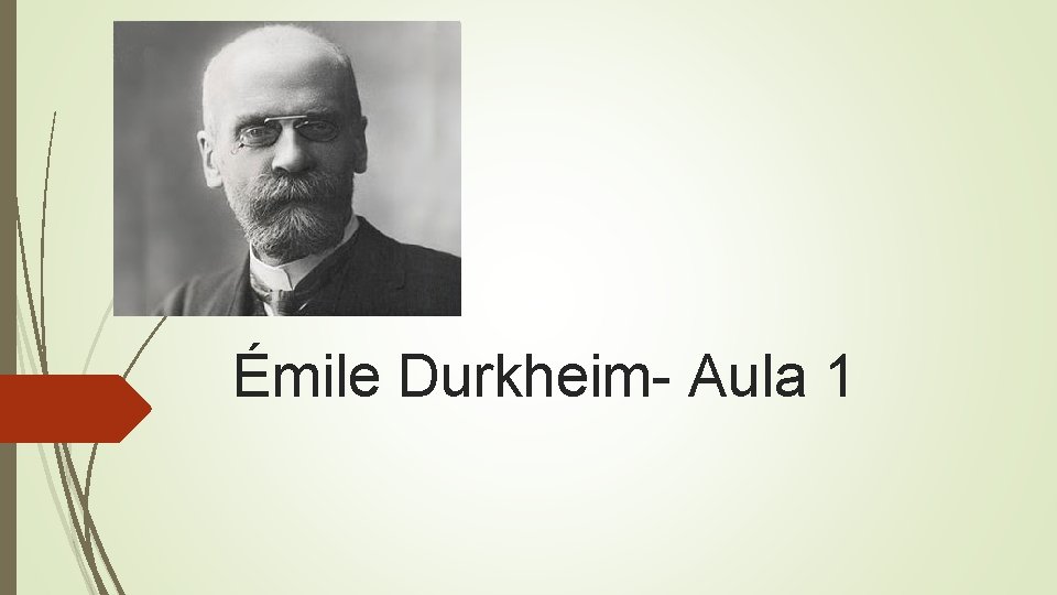 Émile Durkheim- Aula 1 