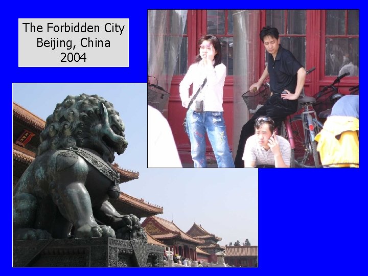 The Forbidden City Beijing, China 2004 