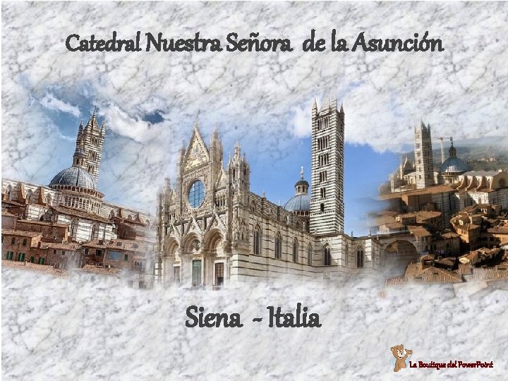 Catedral Nuestra Señora de la Asunción Siena - Italia La Boutique del Power. Point