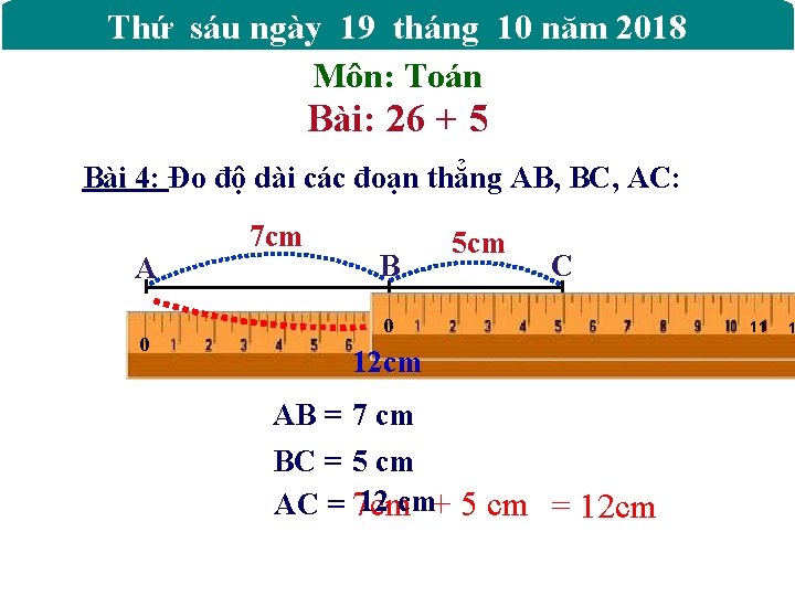 Thứ sáu ngày 19 tháng 10 năm 2018 Môn: Toán Bài: 26 + 5