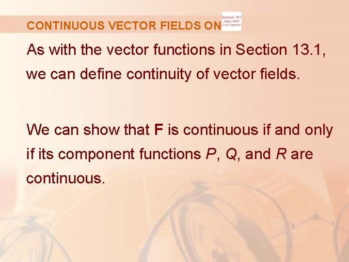 CONTINUOUS VECTOR FIELDS ON As with the vector functions in Section 13. 1, we