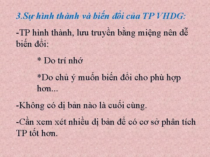 3. Sự hình thành và biến đổi của TP VHDG: -TP hình thành, lưu 3. Sự hình thành và biến đổi của TP VHDG: -TP hình thành, lưu