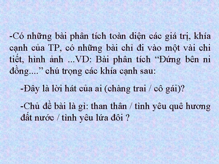 -Có những bài phân tích toàn diện các giá trị, khía cạnh của TP, -Có những bài phân tích toàn diện các giá trị, khía cạnh của TP,