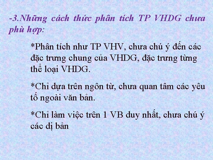 -3. Những cách thức phân tích TP VHDG chưa phù hợp: *Phân tích như -3. Những cách thức phân tích TP VHDG chưa phù hợp: *Phân tích như