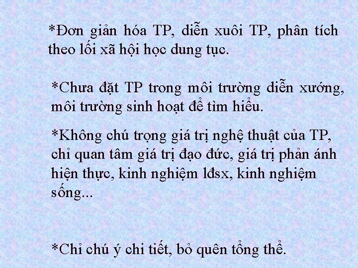*Đơn giản hóa TP, diễn xuôi TP, phân tích theo lối xã hội học *Đơn giản hóa TP, diễn xuôi TP, phân tích theo lối xã hội học