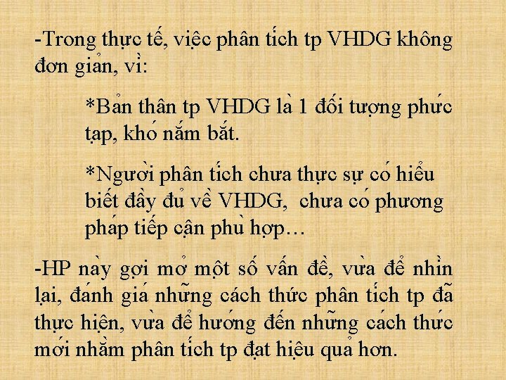 -Trong thư c tê , viê c phân ti ch tp VHDG không đơn -Trong thư c tê , viê c phân ti ch tp VHDG không đơn