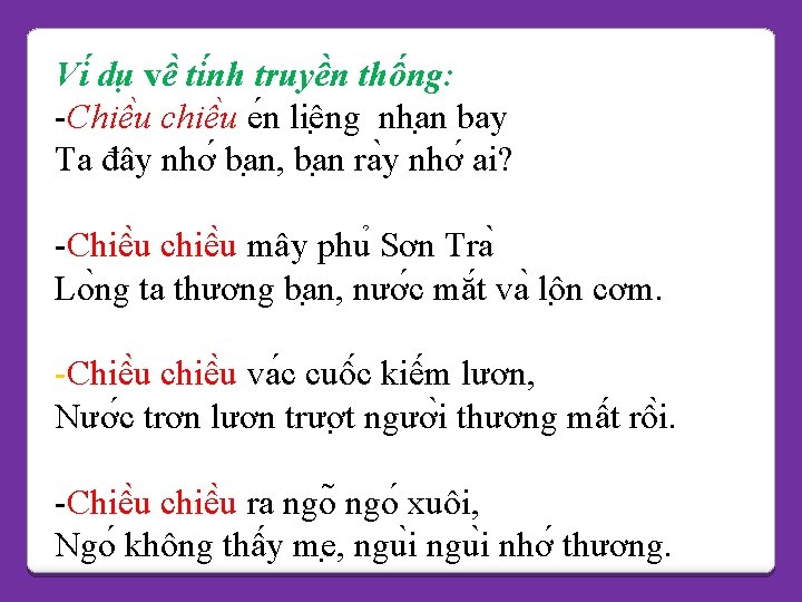 Vi du vê ti nh truyền thống: -Chiê u chiê u e n liê Vi du vê ti nh truyền thống: -Chiê u chiê u e n liê