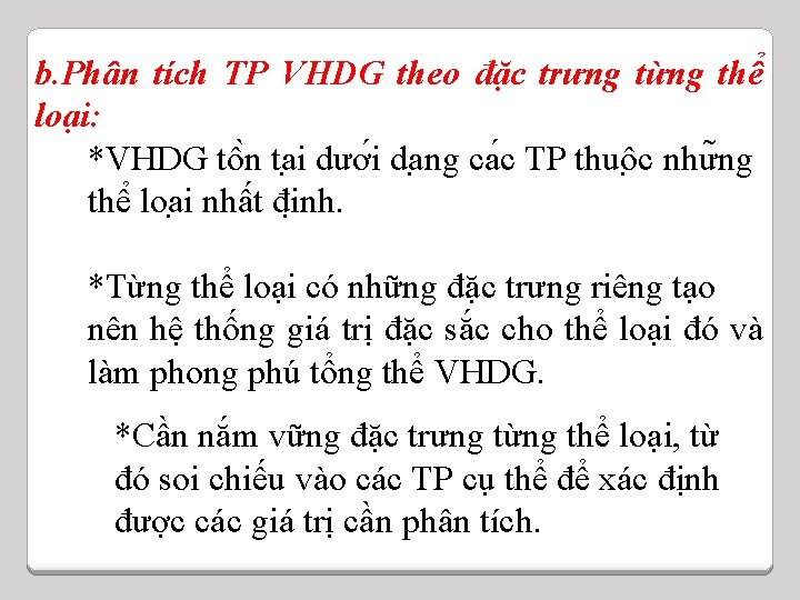b. Phân tích TP VHDG theo đặc trưng từng thể loại: *VHDG tô n b. Phân tích TP VHDG theo đặc trưng từng thể loại: *VHDG tô n