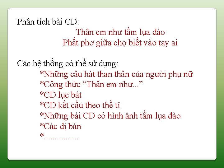 Phân tích bài CD: Thân em như tấm lụa đào Phất phơ giữa chợ Phân tích bài CD: Thân em như tấm lụa đào Phất phơ giữa chợ