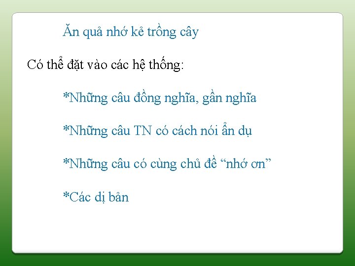 Ăn quả nhớ kẻ trồng cây Có thể đặt vào các hệ thống: *Những Ăn quả nhớ kẻ trồng cây Có thể đặt vào các hệ thống: *Những