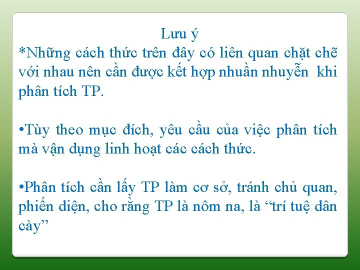 Lưu ý *Những cách thức trên đây có liên quan chặt chẽ với nhau Lưu ý *Những cách thức trên đây có liên quan chặt chẽ với nhau