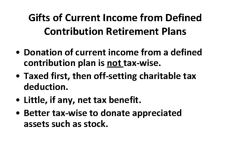 Gifts of Current Income from Defined Contribution Retirement Plans • Donation of current income